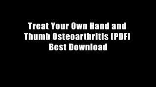 Treat Your Own Hand and Thumb Osteoarthritis [PDF] Best Download