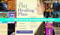 The TMJ Healing Plan: Ten Steps to Relieving Headaches, Neck Pain and Jaw Disorders (Positive