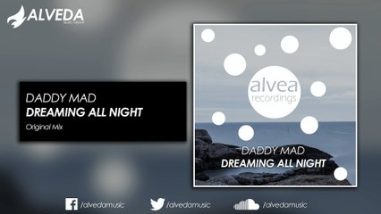 Daddy Mad - Dreaming All Night (Original Mix)