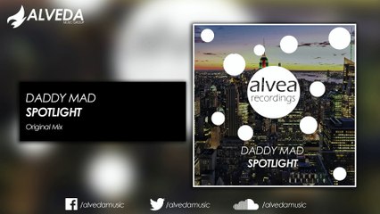 Daddy Mad - Spotlight (Original Mix)