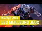 Les meilleurs jeux de février 2016