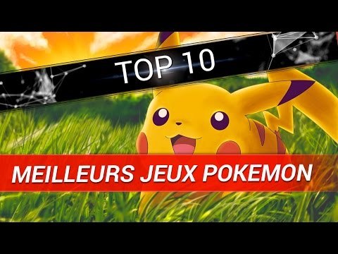 POKÉMON : TOP 10 des meilleurs jeux