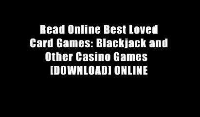 Read Online Best Loved Card Games: Blackjack and Other Casino Games   [DOWNLOAD] ONLINE