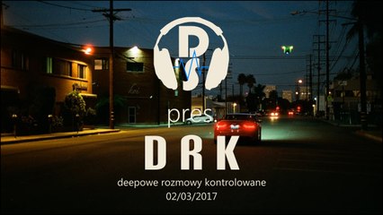 Deep Sesje pres. DRK 02-03-2017