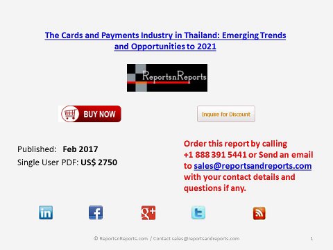 Cards and Payments Market in Thailand Emerging Trends, Opportunities and Forecast to 2021