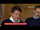 Matteo Renzi a Matera 02 marzo 2017