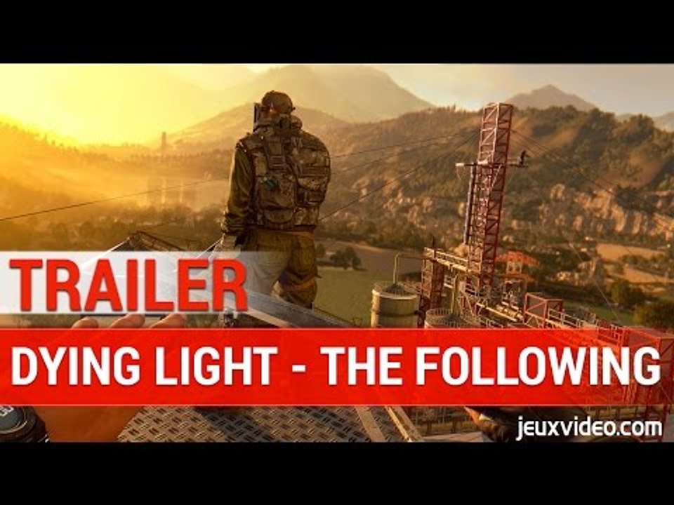 Dying Light The Following  - RELEASE TRAILER