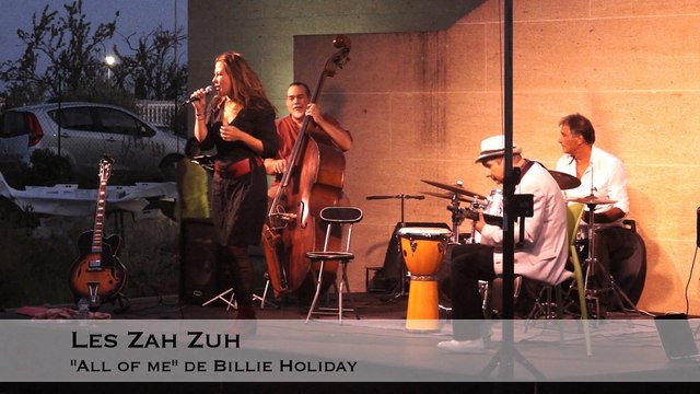 All of me de Billie Holiday interprétée par le groupe Les Zah Zuh