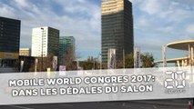 Mobile World Congres 2017: Dans les dédales du salon