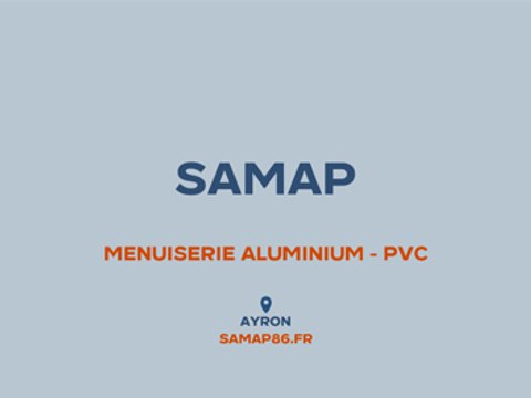 Samap - Menuiserie Aluminium et Pvc à Poitiers et Ayron