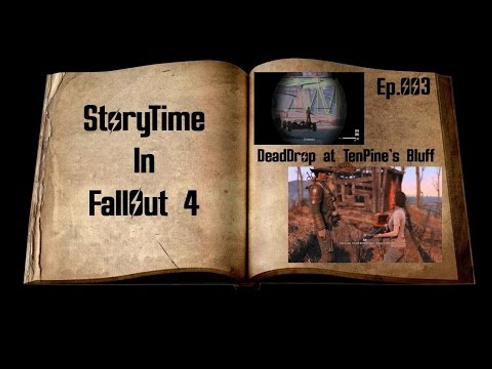 Storytime in Fallout 4:Xbox one: Ep.3 Dead drop at Tenpines Bluff