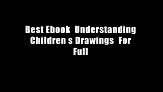 Best Ebook  Understanding Children s Drawings  For Full