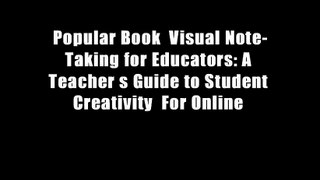 Popular Book  Visual Note-Taking for Educators: A Teacher s Guide to Student Creativity  For Online