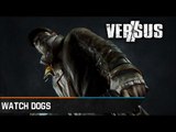 Chronique - Versus : Watch Dogs : Quelle version de Watch Dogs est la plus belle ?