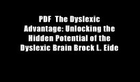 PDF  The Dyslexic Advantage: Unlocking the Hidden Potential of the Dyslexic Brain Brock L. Eide