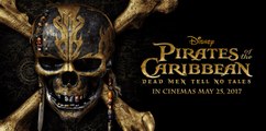 Pirates of the Caribbean Dead Man Tell No Tales Trailer 05.26.2017