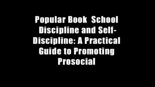 Popular Book  School Discipline and Self-Discipline: A Practical Guide to Promoting Prosocial
