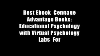 Best Ebook  Cengage Advantage Books: Educational Psychology with Virtual Psychology Labs  For