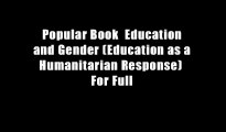 Popular Book  Education and Gender (Education as a Humanitarian Response)  For Full