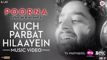 Kuch Parbat Hilaayein Song HD Video Poorna 2017 Arijit Singh Salim Sulaiman | New Indian Songs