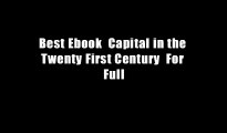 Best Ebook  Capital in the Twenty First Century  For Full