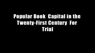 Popular Book  Capital in the Twenty-First Century  For Trial