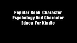 Popular Book  Character Psychology And Character Educa  For Kindle