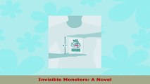 READ ONLINE  Invisible Monsters A Novel