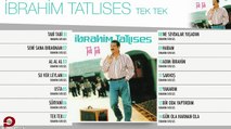 İbrahim Tatlıses - Tek Tek ( Full Albüm Dinle ) - ( Official Audio )