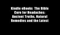 Kindle eBooks  The Bible Cure for Headaches: Ancient Truths, Natural Remedies and the Latest