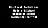 Best Ebook  Portrait and Model of A School Counselor (School Counseling)  For Trial