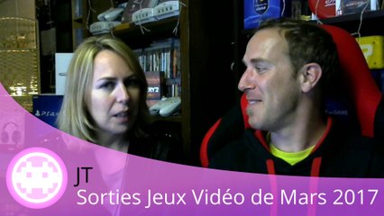 JT - Les Sorties de Mars 2017 sur PC, PS4, Switch et Xbox One