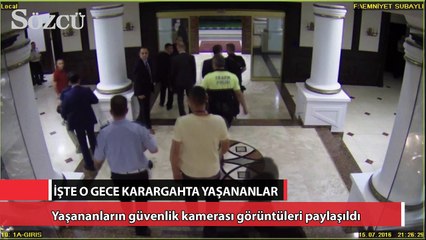 15 Temmuz'da karargahta yaşananların görüntüleri paylaşıldı!