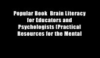 Popular Book  Brain Literacy for Educators and Psychologists (Practical Resources for the Mental