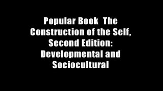 Popular Book  The Construction of the Self, Second Edition: Developmental and Sociocultural