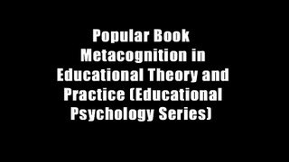 Popular Book  Metacognition in Educational Theory and Practice (Educational Psychology Series)