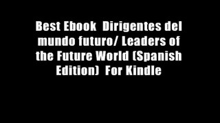 Best Ebook  Dirigentes del mundo futuro/ Leaders of the Future World (Spanish Edition)  For Kindle