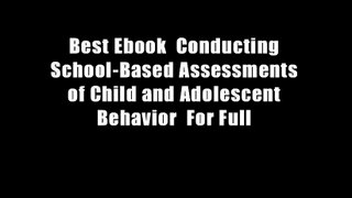 Best Ebook  Conducting School-Based Assessments of Child and Adolescent Behavior  For Full