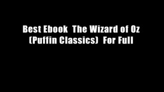 Best Ebook  The Wizard of Oz (Puffin Classics)  For Full