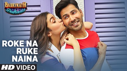 Roke Na Ruke Naina (New Video Song From Movie - BKID)_Varun Dhawan, Alia Bhatt