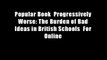 Popular Book  Progressively Worse: The Burden of Bad Ideas in British Schools  For Online