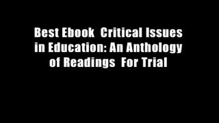 Best Ebook  Critical Issues in Education: An Anthology of Readings  For Trial