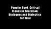 Popular Book  Critical Issues in Education: Dialogues and Dialectics  For Trial