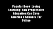 Popular Book  Loving Learning: How Progressive Education Can Save America s Schools  For Online