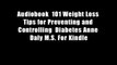 Audiobook  101 Weight Loss Tips for Preventing and Controlling  Diabetes Anne Daly M.S. For Kindle