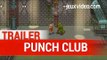 Punch Club Trailer  : Steam PC / iOS - Gameplay