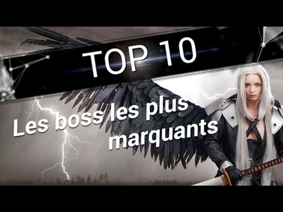 Top 10 des boss les plus marquants