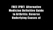 FREE [PDF]  Alternative Medicine Definitive Guide to Arthritis: Reverse Underlying Causes of