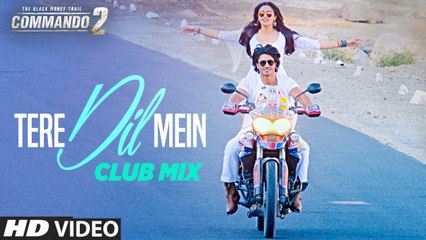 Tere Dil Mein (Club Mix) - Commando 2- - Armaan Malik 2017