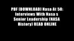 PDF [DOWNLOAD] Nasa At 50: Interviews With Nasa s Senior Leadership (NASA History) READ ONLINE